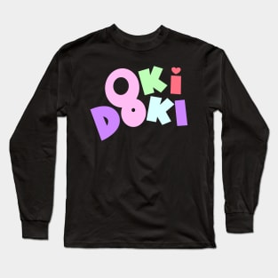 Oki Doki Long Sleeve T-Shirt